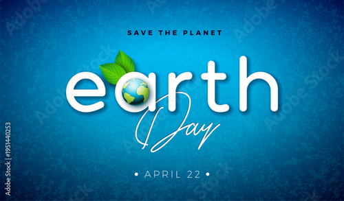 Happy Earth Day Illustration with Save the Planet Typography Lettering and Green Leaves on Blue Background. World Map on April 22 Environmental and Eco Concept. Vector Design for Postcard, Banner