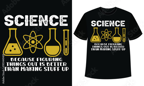 Funny Science Quote T Shirt Design Nerd Humor