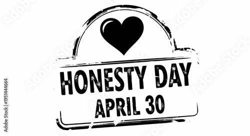 Honesty day april 30th celebration symbol with heart and text on white background