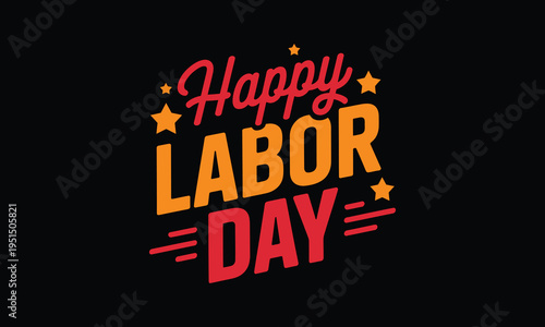 Happy labor day banner with orange and red typography stars and line art on black background graphic