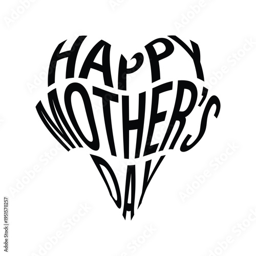 Happy Mothers Day heart shaped typography design for romantic greeting card love celebration and creative holiday graphic element
