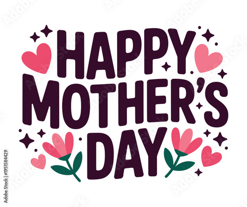 Bold, dark lettering proclaims happy mother's day surrounded by pink.