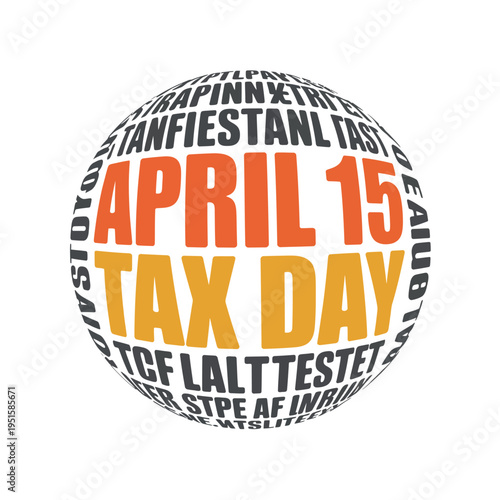 April 15 Tax Day text warps around a spherical globe design element.