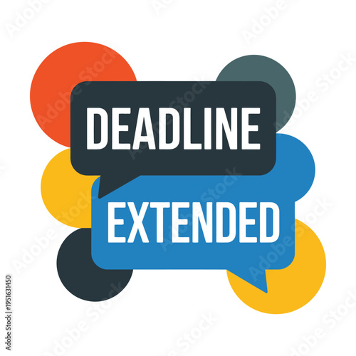 A colorful graphic illustration announcing a deadline extension notice