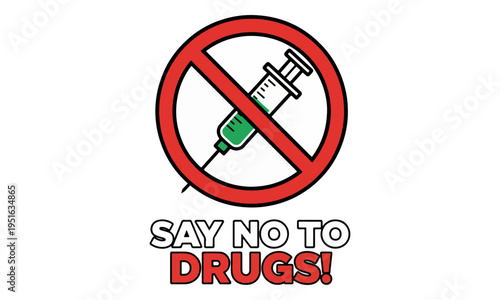 Anti Drug Campaign Sign with Syringe and Prohibition Symbol
