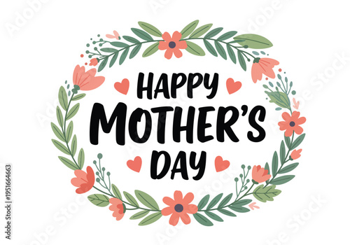 Happy Mother’s Day greeting card with floral wreath and hearts celebrating motherhood, love, gratitude, and appreciation in festive style