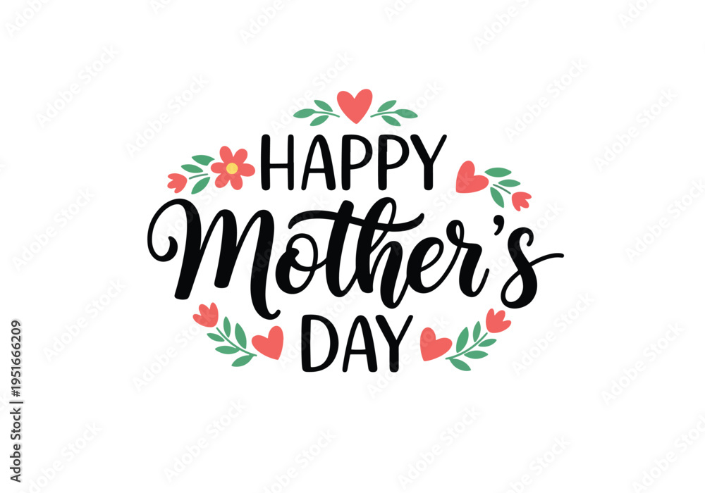 Fototapeta premium Happy Mother’s Day lettering design with hearts and floral accents celebrating appreciation, love, and gratitude