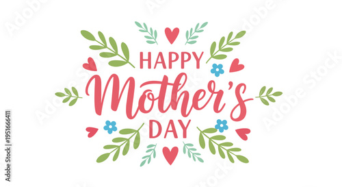 Happy Mother’s Day lettering design with hearts and floral accents celebrating appreciation, love, and gratitude