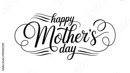 Elegant calligraphy reads happy mother s day on a white background