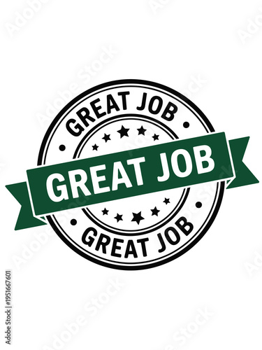 A circular green badge proclaiming great job with stars and ribbon