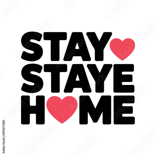 A graphic illustration with a message to stay home safely