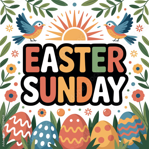 A colorful Easter Sunday graphic with eggs and birds