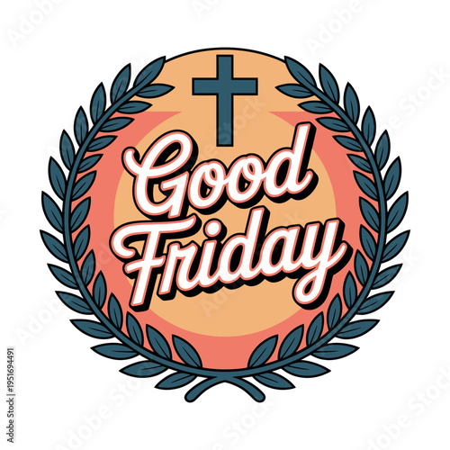 A colorful Good Friday logo with a cross and laurel wreath