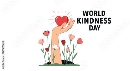 World Kindness Day illustration of a hand lifting a glowing red heart above a patch of colorful blooming garden flowers.