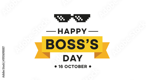 Happy boss day card design featuring black pixel art sunglasses above bold yellow text and a ribbon on a clean white background.