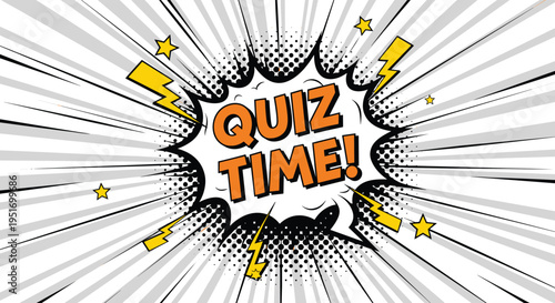 Vibrant pop art quiz time graphic featuring an explosion bubble with lightning bolts and stars on a radial burst background.