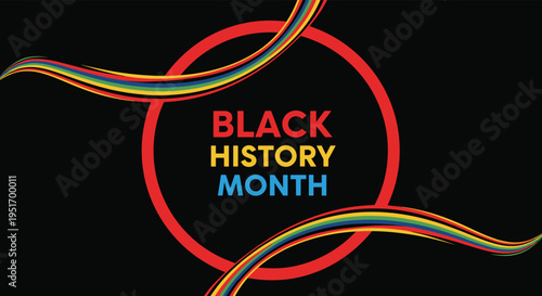 Dynamic Black History Month design with multi colored flowing ribbons around a central red circle on a black background.