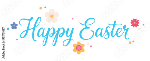 Happy Easter text surrounded by flowers. Vector illustration isolated on a white background