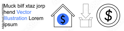 Financial planning, banking, online transactions, saving money, digital downloads, ecommerce. Dollar sign inside a house, arrow pointing to box coin outline. Financial planning and banking visually