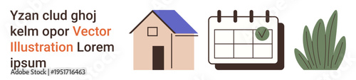 Home organization, scheduling, productivity, nature, lifestyle, personal space. A house, a calendar with checkmark and greenery icons. Home organization and scheduling concept