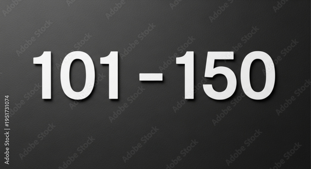 Fototapeta premium Number range 101 to 150 displayed on dark background.