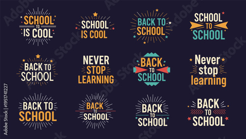 Diverse collection of back to school typography labels with school is cool and never stop learning messages for education related designs.