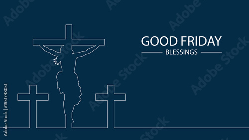 A minimalist illustration of Jesus Christ on the cross with three other crosses, symbolizing Good Friday blessings and Christian faith.