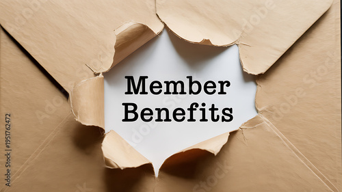 Torn paper revealing Member Benefits message