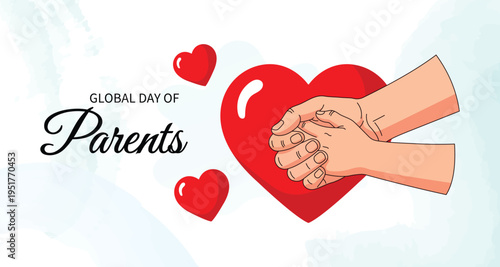 Global Day of Parents Illustration with Holding Hands and Heart Symbol – Family Love and Appreciation Concept