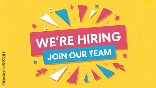 Vibrant 'We're Hiring' banner with colorful geometric shapes on yellow background