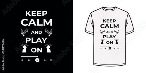 Creative Minimalist Music T-shirt Design with "Keep Calm and Play On" Message, Featuring Treble Clefs and Modern Audio Player Interface Icons.