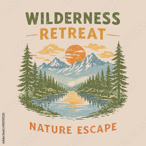 Wilderness retreat. Natural escape.  mountain print design, great smoky original outdoors vintage print design, Adventure outdoors mountain graphic, sunset mountain art. Mounting artwork for t shirt ,