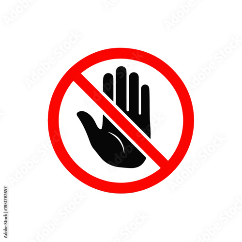 No Entry Icon: A stark graphic image of a black hand inside a red circle with a line through it, conveying a clear message of prohibition and restriction.