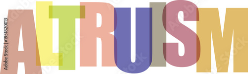 Altruism Concept with Colorful Letters white background