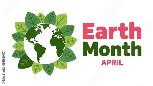 Earth Month April illustration with green leaves and globe  eco friendly concept