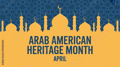 Arab American Heritage Month celebration poster with mosque silhouettes and pattern
