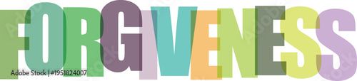 Forgiveness Concept with Colorful Letters white background