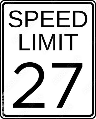 Speed limit 27 mph traffic sign, Speed limit 27 miles per hour road sign