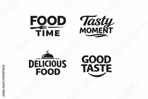 Food time tasty moment delicious food good taste logos in black and white