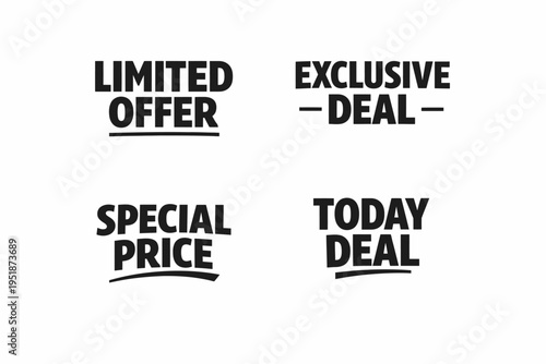 Promotional labels: limited offer, exclusive deal, special price, today deal