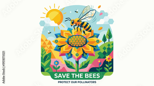 Save the Bees vector illustration with a large bee pollinating a vibrant sunflower under a bright sun, surrounded by colorful abstract hills and flowers