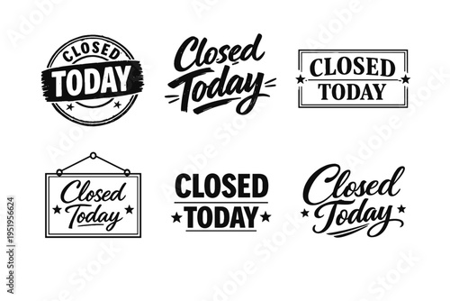 Closed today signs collection with vintage and modern styles in black and white