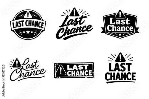 Set of varied last chance badges with exclamation icons in black and white