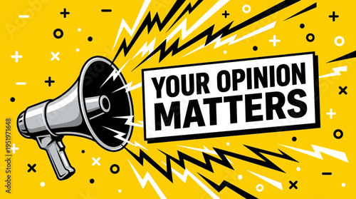 A megaphone with a sign that says your opinion matters.