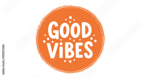 Good Vibes vector illustration, orange circle icon
