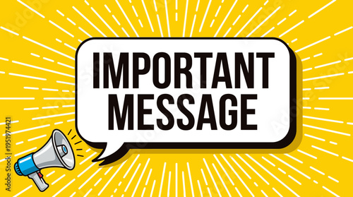 Graphic illustration of important message announcement.
