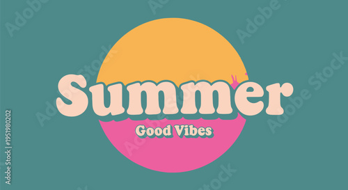 Summer good vibes, colorful typography, vector illustration, sunny icon