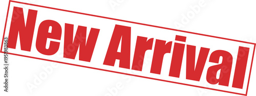 Red new arrival stamp or sticker on with bold text