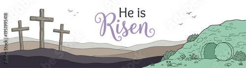 He is Risen Christian Easter banner illustration featuring three crosses on Calvary hill and empty tomb with stone rolled away for religious celebration isolated on white background