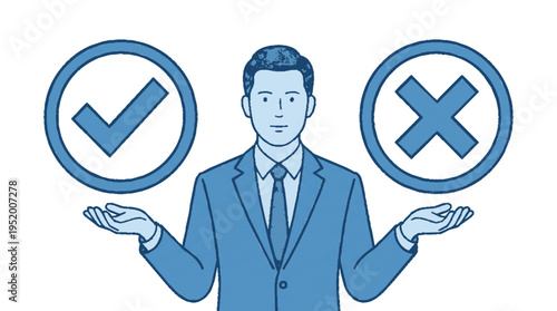 Businessman weighs decision with checkmark and cross symbols